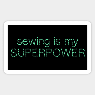 Sewing is my superpower Sticker